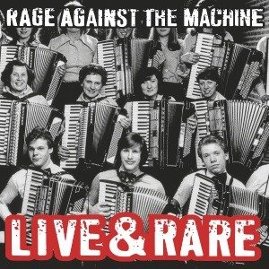Cover for Rage Against the Machine · Live &amp; Rare (LP) (2019)