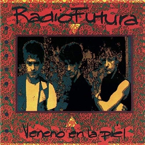 Cover for Radio Futura · Veneno en La Piel (LP) (2019)