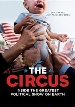 Cover for Circus Inside the Greatest Political Show on Earth (DVD) (2019)