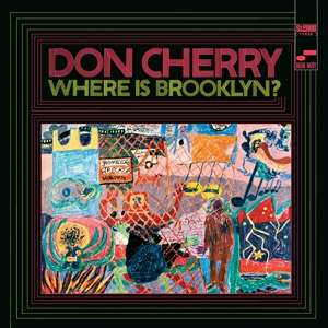 Where is Brooklyn? - Don Cherry - Muzyka - BLUE NOTE - 0602438761715 - 21 stycznia 2022