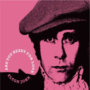 Cover for Elton John · Are You Ready for Love (CD)