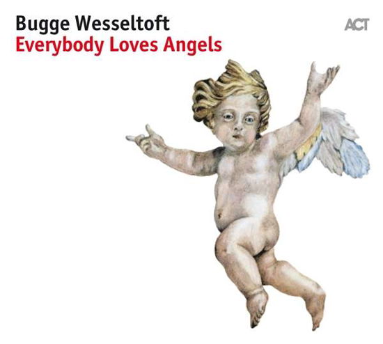 Everybody Loves Angels - Bugge Wesseltoft - Musik - ACT MUSIC - 0614427984715 - 27 oktober 2017