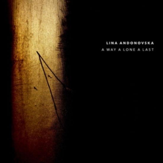 Cover for Lina Andonovska · A Way A Lone A Last (CD) (2020)