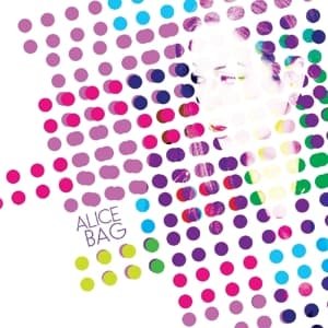 Cover for Bag,alice &amp; Sissybears · Alice Bag (LP) (2016)