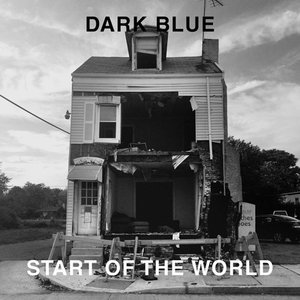 Cover for Dark Blue · Start Of The World (LP) (2023)