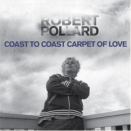 Coast to Coast..=hq Vinyl - Robert Pollard - Musique - MERGE - 0673855030715 - 9 octobre 2007