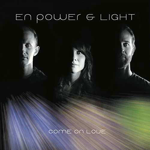 Come on Love - En Power and Light - Musiikki - En Power and Light - 0700261452715 - keskiviikko 22. helmikuuta 2017