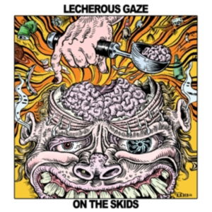 On the Skids - Lecherous Gaze - Musik - TEE PEE - 0707239014715 - 13. Januar 2014