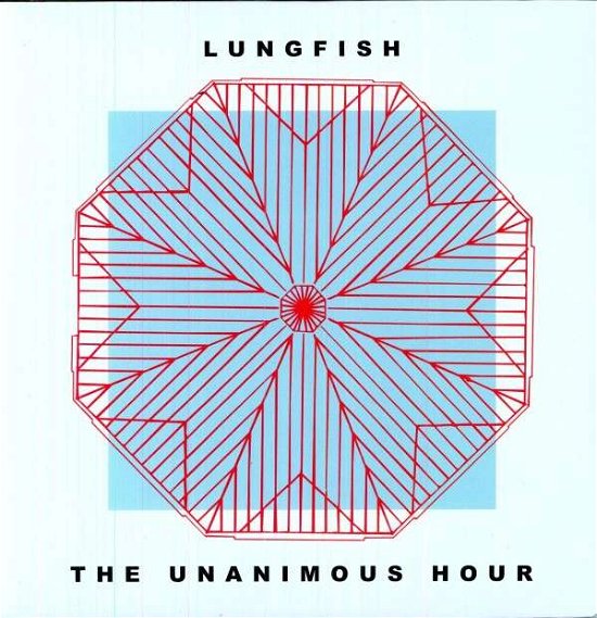 Cover for Lungfish · The Unanimous Hour (VINYL) [Reissue, Remastered edition] (2017)