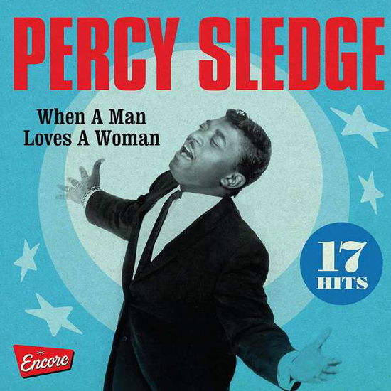 When A Man Loves A Woman - Percy Sledge - Musique - ENCORE - 0735850001715 - 26 octobre 2018