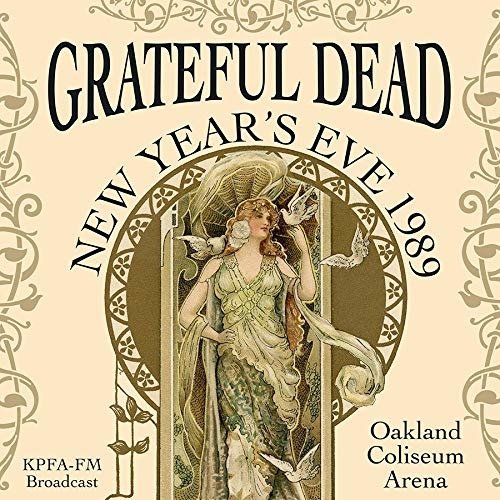 Cover for Grateful Dead · Oakland Coliseum Arena New Year's Eve 1989 Kpfa-fm Broadcast (CD) (2019)