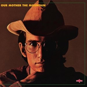 Our Mother the Mountain - Townes Van Zandt - Musikk - CHARLY - 0803415815715 - 18. august 2014