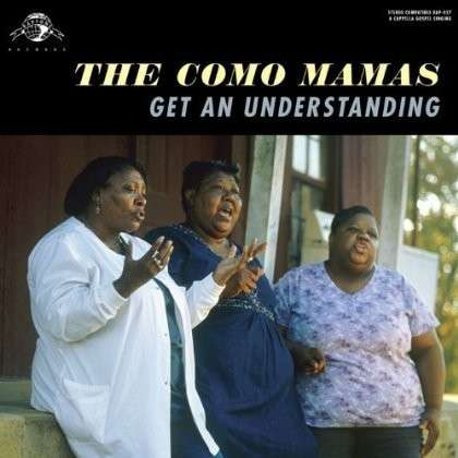 Get an Understanding - Como Mamas the - Musik - DAPTONE RECORDS - 0823134002715 - 4. februar 2013