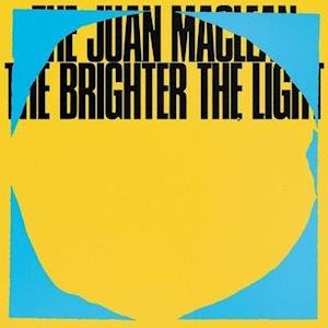 Cover for Juan Maclean · Brighter the Light (LP) (2019)
