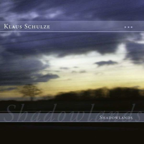 Shadowlands - Klaus Schulze - Musique - SPV RECORDINGS - 0886922600715 - 14 décembre 2018