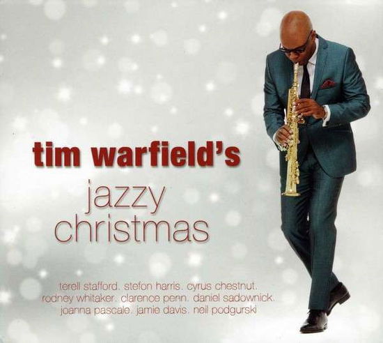 Cover for Tim Warfield · Tim Warfield's Jazzy Christmas (CD) (2012)