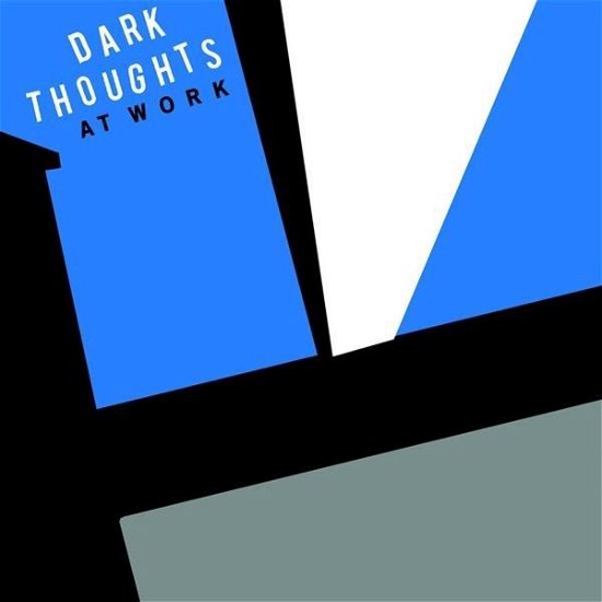 Cover for Dark Thoughts · At Work (LP) (2019)