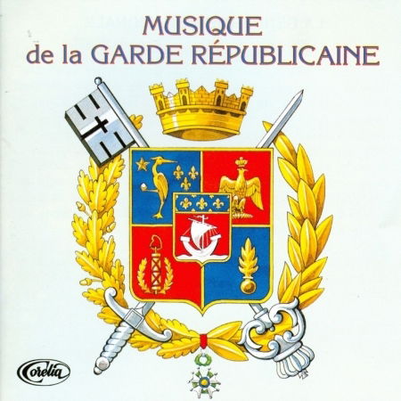 Musique Militaire - Garde Republicaine - Muzyka - CORELIA - 3341348957715 - 19 lipca 2012