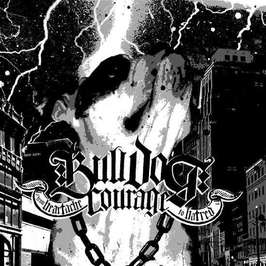 Cover for Bulldog Courage · From Heartache To Hatred (CD) (2015)