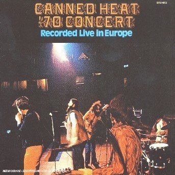 Cover for Canned Heat · 1970 Concert [remastered] (CD) [Remastered edition] (2003)