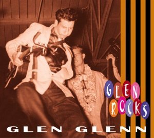 Glen Rocks - Glen Glenn - Musikk - BEAR FAMILY - 4000127166715 - 27. januar 2004