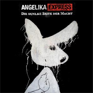 Die Dunkle Seite Der Macht - Angelika Express - Música - PENG MUSIK - 4024572467715 - 26 de novembro de 2010