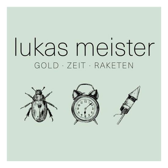 Cover for Lukas Meister · Meister,Lukas-Gold-Zeit-Raketen (CD) (2016)