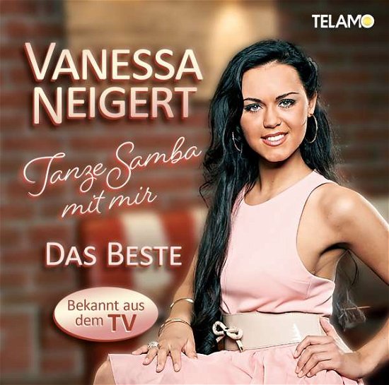 Tanze Samba Mit Mir-das Beste - Vanessa Neigert - Musik - TELAMO - 4053804315715 - 17. september 2021