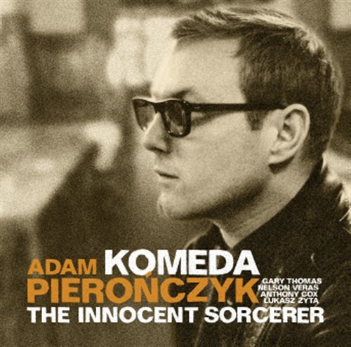 Cover for Adam Pieronczyk Quintet · Komeda - the Innocent Sorcerer (CD) (2018)