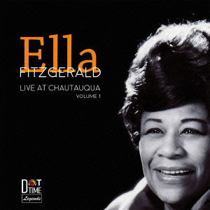 Cover for Ella Fitzgerald · Live at Chautauqua. Vol.1 (CD) [Japan Import edition] (2016)