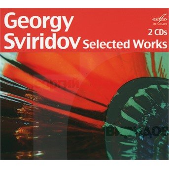 Selected Works - G. Sviridov - Musikk - MELODIYA - 4600317125715 - 5. juli 2019