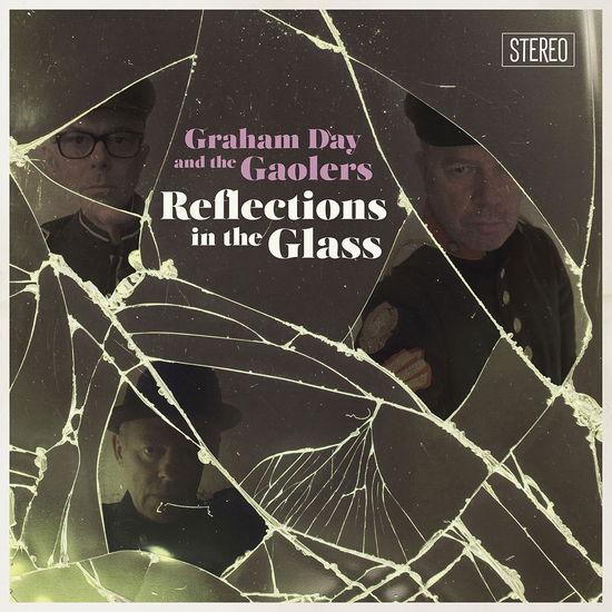 Reflections In The Glass - Day, Graham & The Gaolers - Musik - CARGO DUITSLAND - 5020422057715 - 28. april 2023