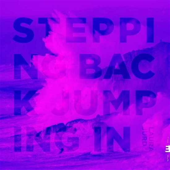 Cover for Laura Jurd · Stepping Back, Jumping In (CD) (2019)
