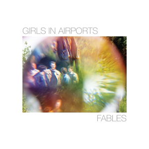 Cover for Girls In Airports · Fables by Girls In Airports (VINYL) (2016)