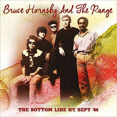 The Bottom Line Ny, Sept '86 - Bruce Hornsby and the Range - Música - AIR CUTS - 5292317804715 - 28 de outubro de 2016