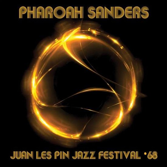 Cover for Pharoah Sanders · Juan Les Pin Jazz Festival '68 (CD) (2018)