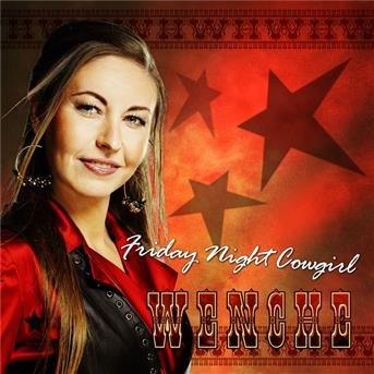 Cover for Wenche · Friday Night Cowgirl (CD) (2009)