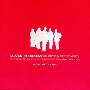 Muzzaik Productions - the Rhytm of Life Album - Muzzaik Productions - Music - DICAP - 5999888025715 - February 3, 2006