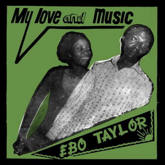 My Love And Music - Ebo Taylor - Muziek - MR.BONGO - 7119691241715 - 24 maart 2016