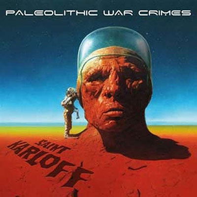 Cover for Saint Karloff · Paleolithic War Crimes (CD) [Digipak] (2023)