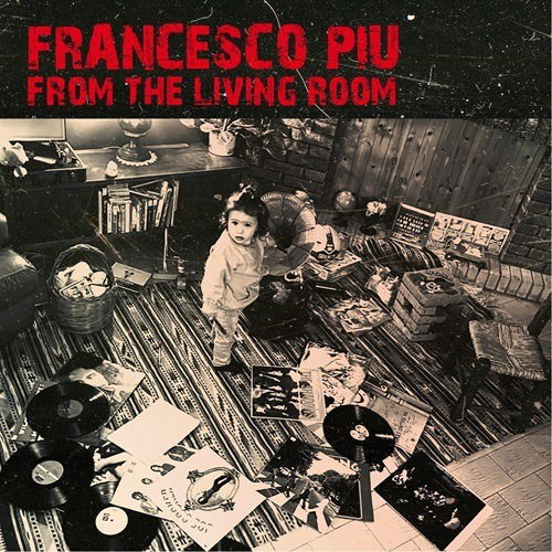 Cover for Piu Francesco · From The Living Room (140 Gr. Limited Edt.) (Rsd 2024) (LP) (2024)