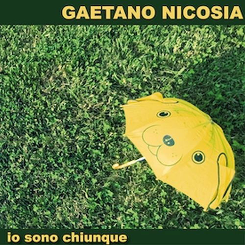 Cover for Gaetano Nicosia · Io Sono Chiunque (CD) (2024)