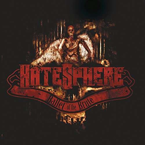 Cover for Hatesphere · Ballet of the Brute (LP) [Limited edition] (2017)