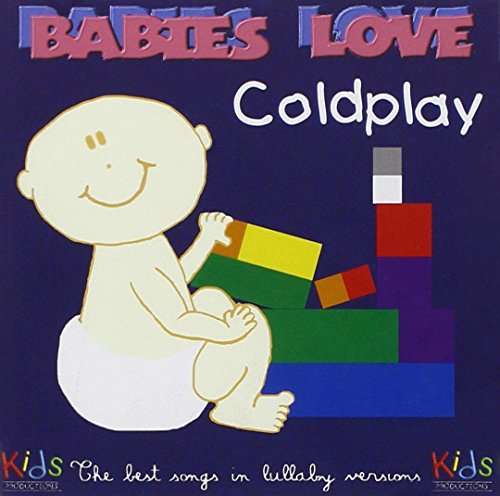 Babies Love: Coldplay - Judson Mancebo - Musiikki - Judson Integral Music - 8058333340715 - perjantai 29. tammikuuta 2016