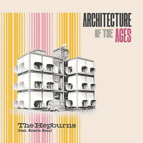 Cover for Hepburns · Architecture Of The Ages Feat. Estella Rosa (CD) (2021)