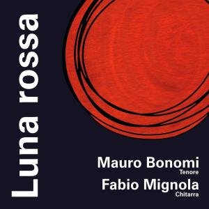 Luna Rossa - Bonomi Mauro Mignola Fabio - Musik - TYROLIS - 9003549755715 - 3. november 2005