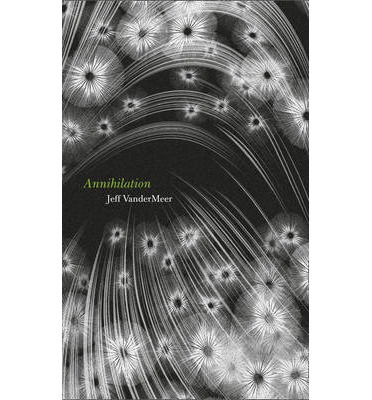 Cover for Jeff Vandermeer · THE SOUTHERN REACH TRILOGY: Annihilation (Bound Book) (2014)