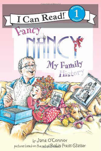 Cover for Jane O'Connor · Fancy Nancy: My Family History - I Can Read Level 1 (Paperback Book) [I Can Read Book 1 edition] (2010)