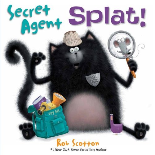 Cover for Rob Scotton · Secret Agent Splat! - Splat the Cat (Hardcover Book) (2012)