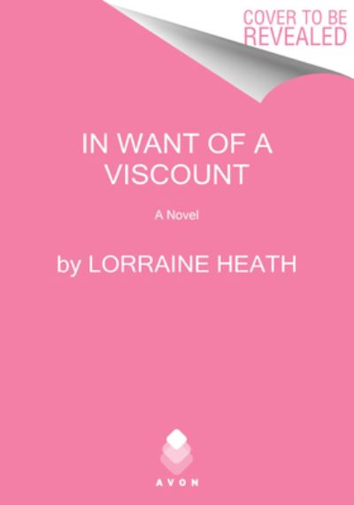 In Want of a Viscount: A Novel - The Chessmen: Masters of Seduction - Lorraine Heath - Books - HarperCollins Publishers Inc - 9780063114715 - April 11, 2024